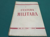 CULTURA MILITARĂ * ORGAN LUNAR AL MINISTERULUI APĂRĂRII NAȚIONALE * NR. 5 MAI 1949 * 4 4 4