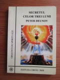 Peter Deunov - Secretul celor trei lumi (Orfeu 2000, 125 pag.) Omul Universul Divin initiere meditatie spirit suflet lumea divina spirituala materiala