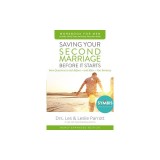Saving Your Second Marriage Before It Starts Workbook for Men Updated: Nine Questions to Ask Before---And After---You Remarry