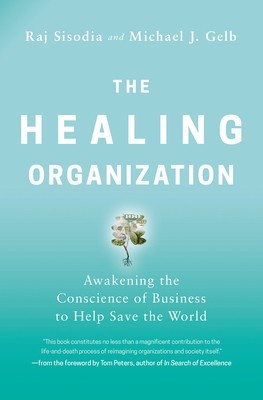The Healing Organization: Awakening the Conscience of Business to Help Save the World foto