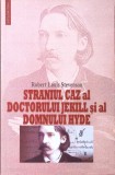 STRANIUL CAZ AL DOCTORULUI JEKILL SI AL DOMNULUI HYDE-ROBERT LOUIS STEVENSON-279154
