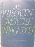 Micile Tragedii - A.S. Pușkin, 1964, Editura Literatura Universală, Carte Teatru, Limba Rom&acirc;nă, 130 Pagini