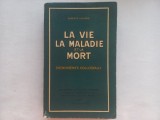 AUGUSTE LUMIERE - LA VIE, LA MALADIE ET LA MORT. PHENOMENES COLLOIDAUX, PARIS, 1928