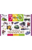 500 stickere. Mijloace de transport