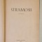 STRAMOSII , EVOCARE de RADU THEODORU , 1967 *EXEMPLAR RELEGAT
