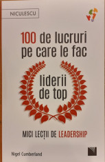 100 de lucruri pe care le fac liderii de top. Mici lectii de leadership foto