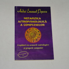 Metafizica astropsihologica a complexelor - Andrei Emanuel Popescu