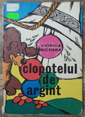 Clopotelul de argint - Viorica Nicoara// ilustratii Mihai Gheorghe foto