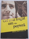 Doug Batchelor - Cel mai bogat om din pestera