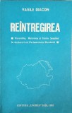 REINTREGIREA. BASARABIA, BUCOVINA SI INSULA SERPILOR IN DEZBATERI ALE PARLAMENTULUI ROMANIEI-VASILE DIACON