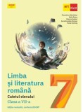 Limba si literatura rom&acirc;nă. Caietul elevului clasa a VII-a - Paperback brosat - Art Klett