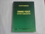 CHIMIE FIZICA SISTEME FARMACEUTICE - STEFAN MOISESCU