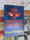 The Pursuit of American Character - Rupert Wilkinson