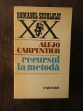 RECURSUL LA METODA - ALEJO CARPENTIER