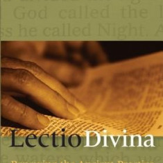 Lectio Divina: Renewing the Ancient Practice of Praying with the Scriptures