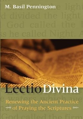 Lectio Divina: Renewing the Ancient Practice of Praying with the Scriptures