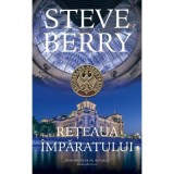 Reteaua Imparatului - Steve Berry, Rao, 2022, Thriller, Fictiune, Romana, Brosata, 512 pagini