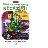 Trenul expres catre necazuri. Seria Misterele lui Miss Mallard. Volumul 4 - Maria Filip, Robert Quackenbush