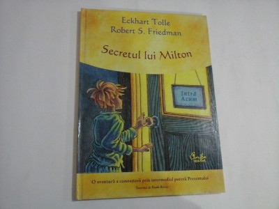 SECRETUL LUI MILTON (sublinieri) - ECKHART TOLLE, ROBERT S. FRIEDMAN foto
