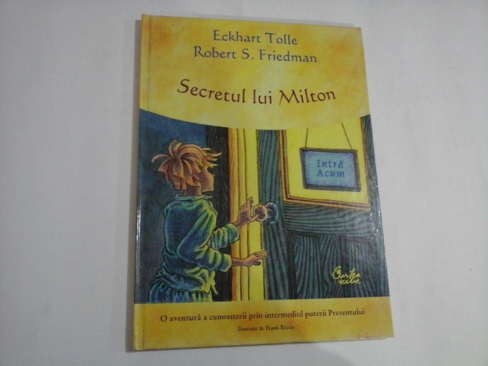 SECRETUL LUI MILTON (sublinieri) - ECKHART TOLLE, ROBERT S. FRIEDMAN