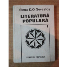 LITERATURA POPULARA VOL I de ELENA D.O. SEVASTOS , 1990