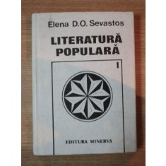 LITERATURA POPULARA VOL I de ELENA D.O. SEVASTOS , 1990