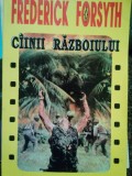 Frederck Forsyth - Cainii razboiului (Editia: 1993)
