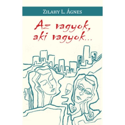 Az vagyok, aki vagyok... - Zilahy L. &amp;Aacute;gnes foto