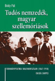 Tud&oacute;s nemzed&eacute;k, magyar szellem&oacute;ri&aacute;sok - Tudom&aacute;nypolitika Magyarorsz&aacute;gon (1867-1910) - Bődy P&aacute;l