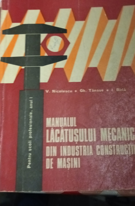 MANUALUL LACATUSULUI MECANIC DIN INDUSTRIA CONSTRUCTOARE DE MASINI