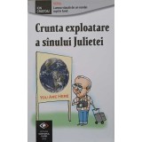 CRUNTA EXPLOATARE A SANULUI JULIETEI-ION CRISTOIU-246392