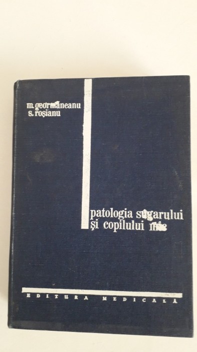 Patologia sugarului si copilului mic - M. Geormaneanu