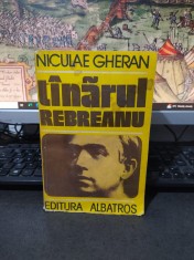 Niculae Gheran, T&icirc;nărul t&acirc;nărul Rebreanu, editura Albatros, București 1986, 153