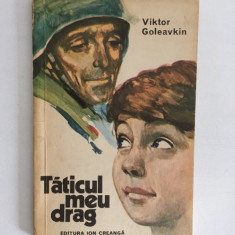 M -Taticul meu drag, Editura: Ion Creanga Autor: Goleavkin Viktor, 1975, 101p