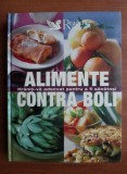 Alimente contra boli. Hrăniți-vă adecvat pentru a fi sănătoși