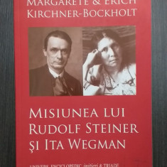 MISIUNEA LUI RUDOLF STEINER SI ITA WEGMAN - MARGARETE SI ERICH KIRCHNER BOCKHOLT