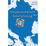 Megkoron&aacute;zott k&ouml;zt&aacute;rsas&aacute;g - Szab&oacute; Mikl&oacute;s
