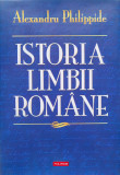 Istoria Limbii Romane (editie Cartonata) - Alexandru Philippide ,556758