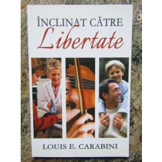 E. Carabini - Inclinat Catre Libertate