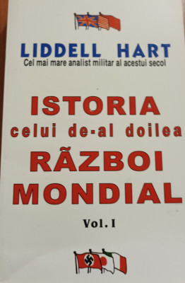 ISTORIA CELUI DE-AL DOILEA RĂZBOI MONDIAL LIDDEL HART VOLUMUL 1 foto