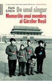 De unul singur. Memoriile unui membru al Garzilor Rosii - Fan Shen