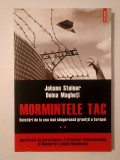 Johann Steiner; Doina Magheți - Mormintele tac: relatări de la cea mai s&acirc;ngeroasă graniță a Europei (vol. II / 2)