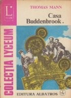 Casa Buddenbrook - Declinul unei familii, Volumul I foto