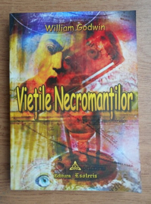 Vietile Necromantilor - William Godwin foto