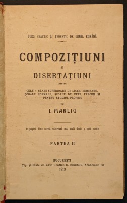 1913 Curs Limba Romana Manual Scolar COMPOZITIUNI DISERTATIUNI I. Manliu Vol. II foto