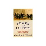 Power and Liberty: Constitutionalism in the American Revolution