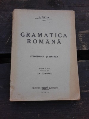 H TIKTIN - GRAMATICA ROMANA - ETIMOLOGIA SI SINTAXA - foto