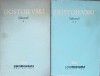 Idiotul Vol. 1-2 - F.M. Dostoievski - Editura Pentru Literatura 1964 - Roman Beletristica