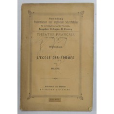 WORTERBUCH ZU L &#039;ECOLE DES FEMMES par MOLIERE , SFARSITUL SEC . XIX , PREZINTA PETE SI URME DE UZURA