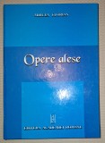 Mircea Florian - Opere Alese, Editura Academiei, 2006, Filosofie, Carte Cartonata
